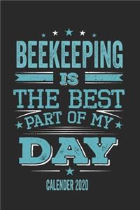 Beekeeping Is The Best Part Of My Day Calender 2020