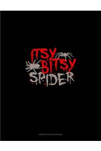 Itsy Bitsy Spider