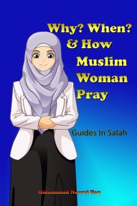 Why? When? & How? Muslim Woman Pray