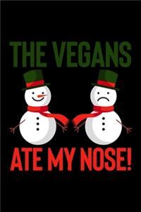 The Vegans Ate My Nose