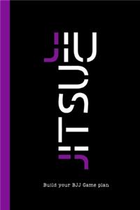 Jiu jitsu Build Your BJJ Game Plan