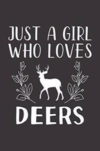 Just A Girl Who Loves Deers