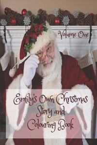 Emily's Own Christmas Story and Colouring Book Volume One