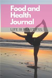 Food and Health Journal/Food Diary/Fitness Journal Notebook (Life is Beautiful)