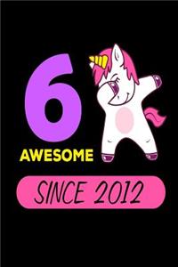 6 Awesome Since 2012