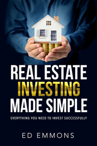 Real Estate Investing Made Simple