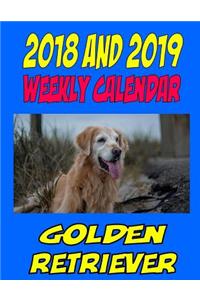 2018 and 2019 Weekly Calendar Golden Retriever