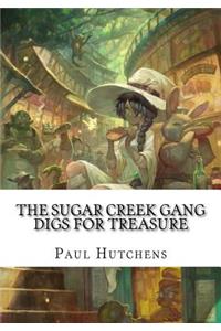 The Sugar Creek Gang Digs for Treasure
