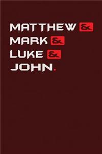 Matthew& Mark& Luke& John.