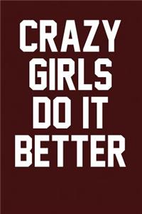 Crazy Girls Do It Better