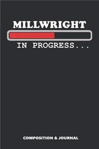 Millwright in Progress
