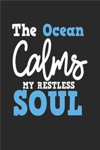 The Ocean Calms My Restless Soul