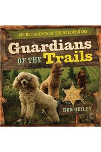 Guardians of the Trails: Secret Agents of the Wilderness