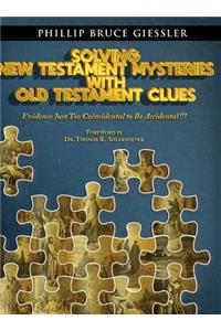 Solving New Testament Mysteries With Old Testament Clues