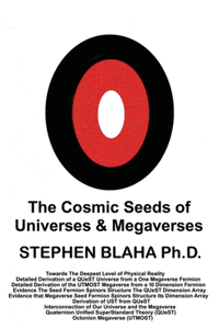 Cosmic Seeds of Universes and Megaverses