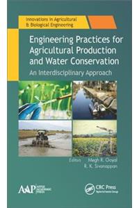 Engineering Practices for Agricultural Production and Water Conservation