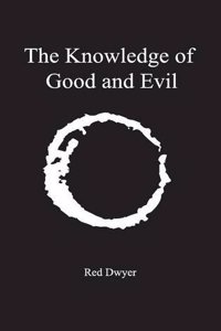 The Knowledge of Good and Evil