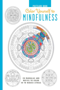 Color Yourself to Mindfulness Postcard Book