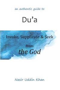 An Authentic Guide to Du'a