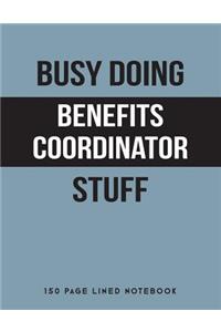 Busy Doing Benefits Coordinator Stuff