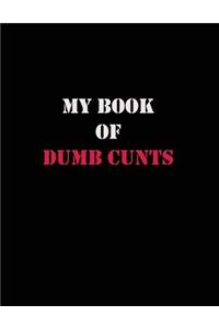 My Book of Dumb Cunts