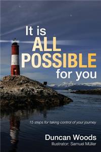 It Is All Possible for You
