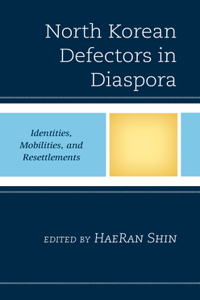 North Korean Defectors in Diaspora