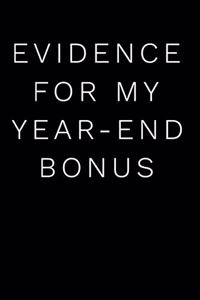Evidence for My Year-End Bonus
