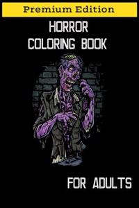 Horror Coloring Book for Adults: Stress Relieving Horror Colouring, Relaxation Scary Coloring Books for Horror Lovers