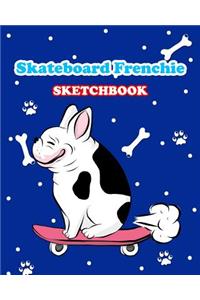Skateboard Frenchie Sketchbook