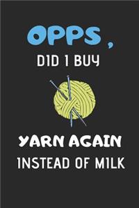 Opps Did I Buy Yarn Again Instead of Milk