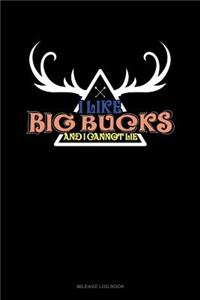 I Like Big Bucks and I Cannot Lie