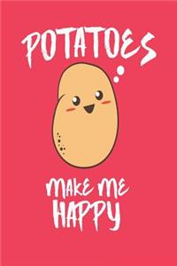 Potatoes Make Me Happy