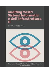 Auditing Vostri Sistemi Informativi E Dell'infrastruttura It: Programmi Di Audit Pratici / Liste Di Controllo Per I Revisori Interni