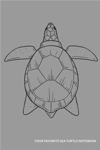Your Favorite Sea Turtle Notebook