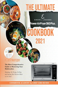 The Ultimate Emeril Lagasse Power AirFryer 360 Plus Cookbook 2021