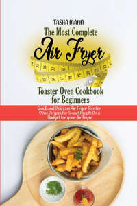 The Most Complete Air Fryer Toaster Oven Cookbook for Beginners