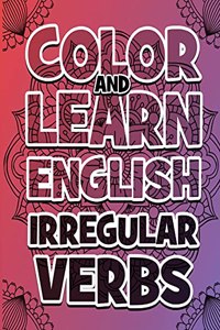 COLOR AND LEARN ENGLISH Irregular Verbs - Coloring Book