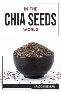 In the Chia Seeds World