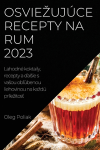 Osviezujúce recepty na rum 2023