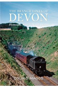 The Branch Lines of Devon Plymouth, West & North Devon