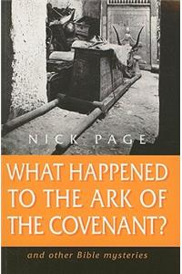 What Happened to the Ark of the Covenant?