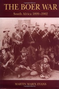 The Boer War: South Africa 1899-1902 (Battles and Histories)