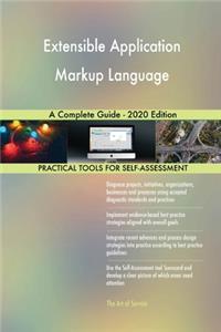 Extensible Application Markup Language A Complete Guide - 2020 Edition