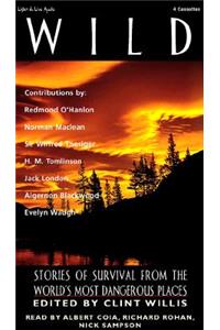 Wild: Stories of Survival from the World's Most Dangerous Places
