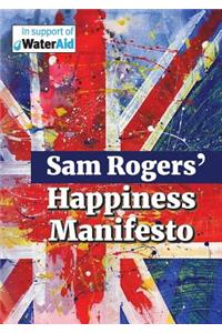 Sam Rogers' Happiness Manifesto