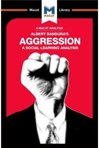 Analysis of Albert Bandura's Aggression: A Social Learning Analysis