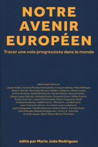 Notre Avenir Européen: Tracer Une Voie Progressiste Dans Le Monde