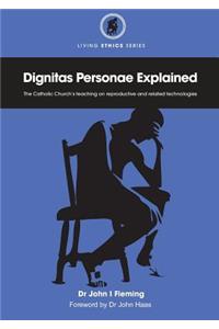 Dignitas Personae Explained