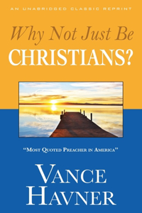 Why Not Just Be Christians?
